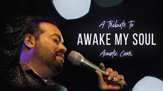 Awake My Soul – Chris Tomlin |LIVE Acoustic Cover| A Tribute