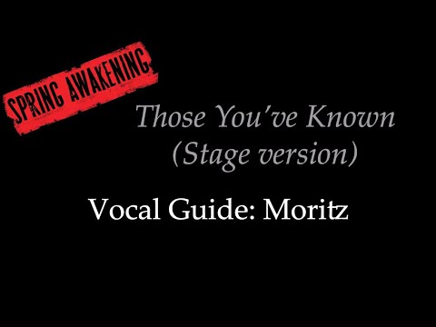 Spring Awakening - Those You've Known - Vocal Guide: Moritz (Stage Version)