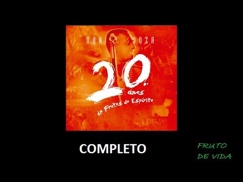 20 Anos de Frutos do Espírito (2015) Daniel Souza (COMPLETO)