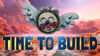TIME TO BUILD