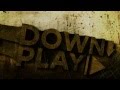 Downplay - Hated You From Hello (lyrics) 