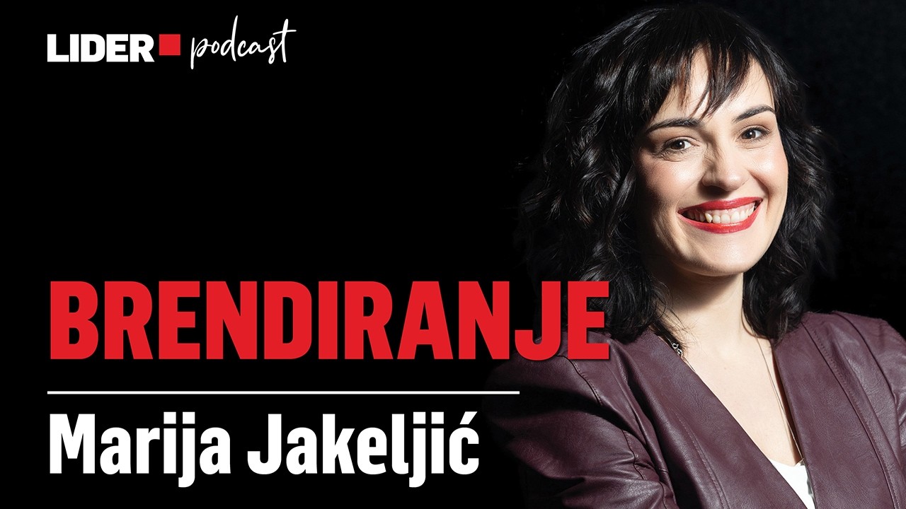 Što je brendiranje? Naučite u 36 minuta. | Marija Jakeljić x Lider Podcast 157