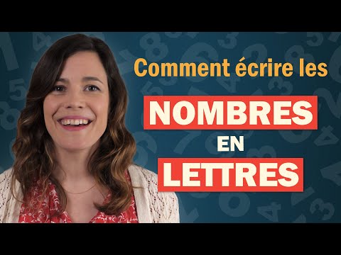 Comment bien écrire les nombres en lettres