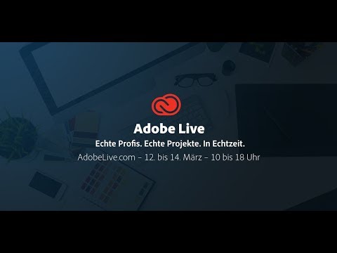 Adobe Live: Grafikdesign, Illustration, Animation und Fotografie - 12. bis 14. März | Adobe DE