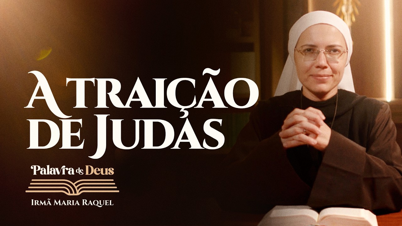 A traição de Judas (Mt 26,14-25) Palavra de Deus | Irmã Maria Raquel 01/04