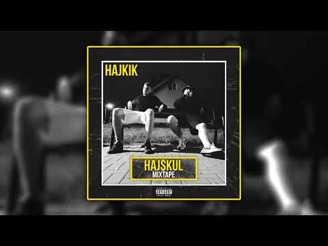 Hajkik - Salut [Hajskul Mixtape]