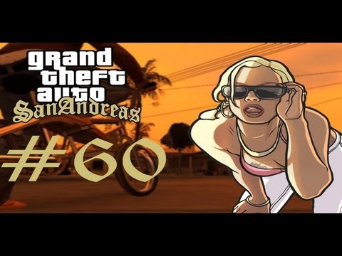 Let's Play Grand Theft Auto San Andreas Part 60