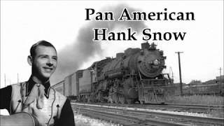 Pan American Hank Snow with Lyrics