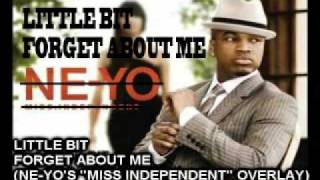 Little Bit - Forget About Me (Ne-Yo&#39;s OVERLAY)