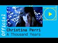 Christina Perri – A Thousand Years [Official Video]