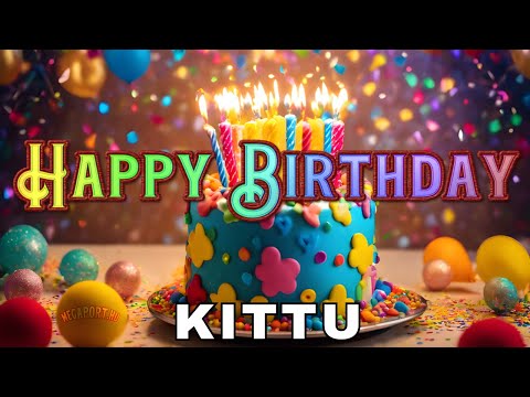 Happy Birthday Kittu, Birthday of Kittu, Best Birthday Wishes