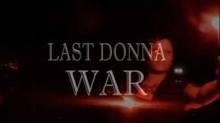 Last Donna WAR Official Video DIr. By Donta Deisel