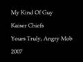 Kaiser Chiefs - My Kind Of Guy