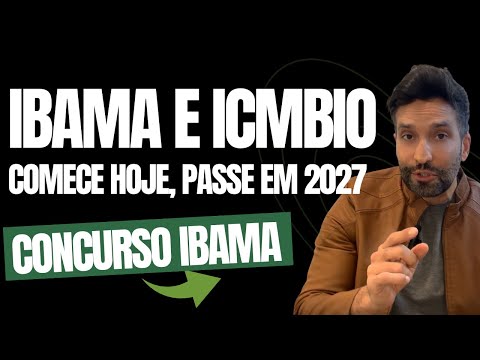 IBAMA and ICMBio 2027 Competition: The Long-Term Method to Pass