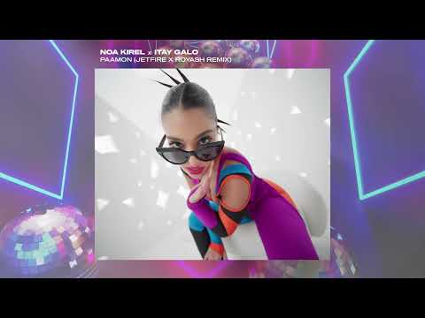 Noa Kirel x Itay Galo - PAAMON (JETFIRE & ROYASH Future Tribal REMIX)