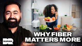 The SHOCKING Truth About Fiber That Changed My Life | Dr Karan