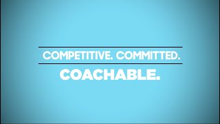 Competitive. Committed. Coachable.