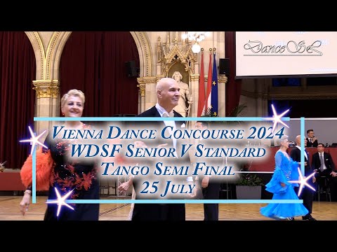 Vienna Dance Concourse 2024 - Senior V Standard Tango WDSF - Semi Final - 25 July 2024