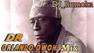 DR ORLANDO OWOH MIX 2021  BY DJ_ILUMOKA VOL 96
