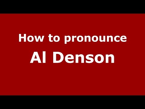How to pronounce Al Denson (American English/US) - PronounceNames.com
