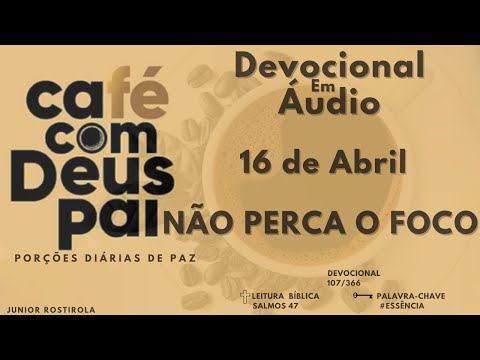 NÃO PERCA O FOCO - DIA 16 DE ABRIL