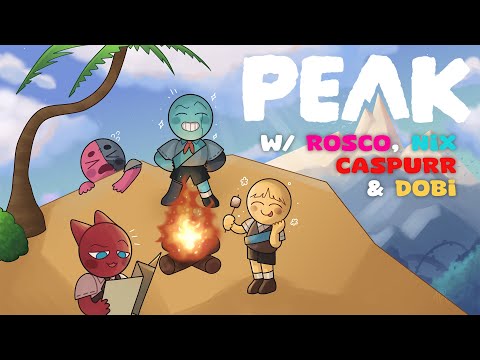 【PEAK】this is gonna be some PEAK gameplay (false) w/ Nix, Dobi, & Caspurr