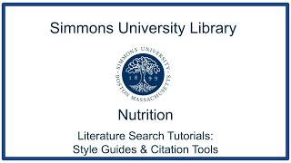 07) Nutrition Literature Search Tutorials: Style Guides & Citation Tools