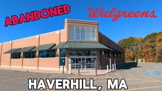 Abandoned Walgreens - Haverhill, MA
