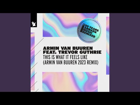 This Is What It Feels Like (Armin van Buuren 2023 Extended Remix)