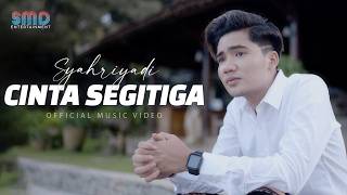 Download lagu Syahriyadi - Cinta Segitiga mp3