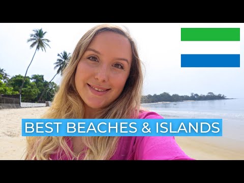Sierra Leone | Beaches & Islands You Should & Shouldn't Visit (yet...)