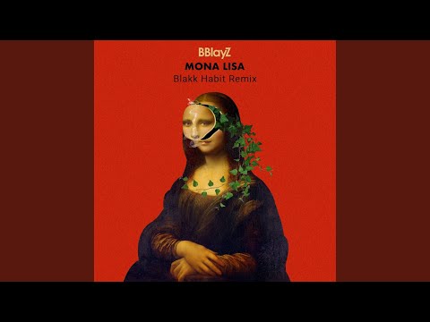 Mona Lisa (Blakk Habit Remix)