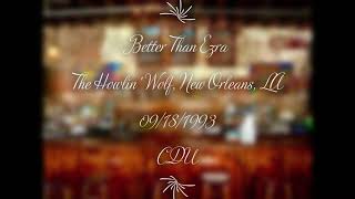 Better Than Ezra - CDU at the Howlin&#39; Wolf, New Orleans, LA on 09/18/1993