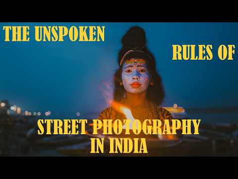 What No One Tells You About Photographing the Streets in India