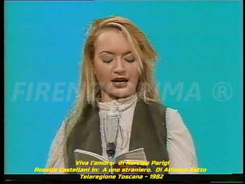 Viva l'amore. di Narciso Parigi. Rosella Castellani in: A uno straniero di A. Gatto. Teleregione '82