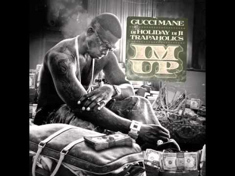 Gucci Mane - I'm Up (Full Mixtape)