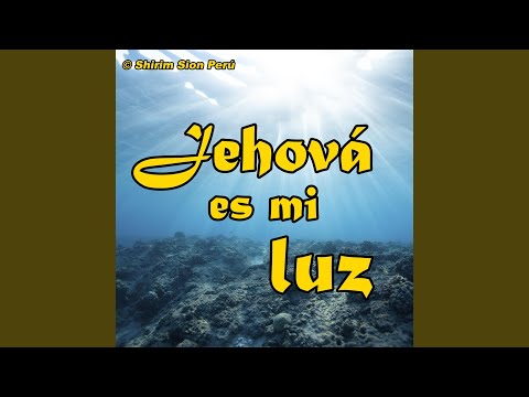 Jehová Es Mi Luz