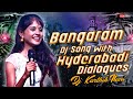 BANGARAM DJ SONG WITH HYDERABADI DIALOGUES REMIX BY DJ KARTHIK NANI