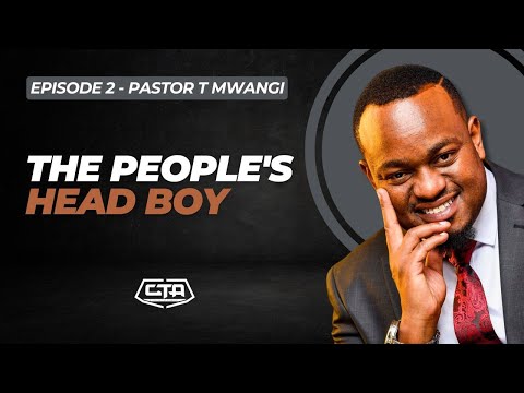 1421. The People's Head Boy - Pastor T Mwangi (@PastorTMwangi) #ThePlayHouse