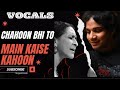 Chahoon Bhi To Main Kaise Vocals Karthik Bombai Jayashri Vocals