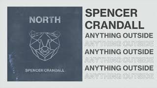 Spencer Crandall Anything Outside