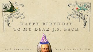 作曲家バッハへ 6日遅れの誕生祝い｜Belated Happy Birthday for My Dear J.S. Bach｜無伴奏チェロ組曲第1番ジーグ｜Cello Suite No.1 Gigue