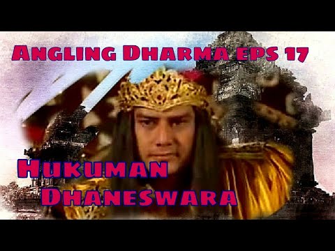 Angling Dharma Episode 17 - Hukuman Dhaneswara