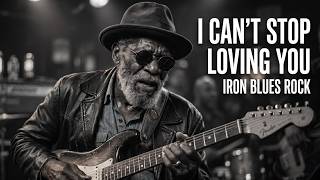 I Can't Stop Loving You - Ray Charles Gets a Heavy Blues Rock Makeover | Iron Blues Rock Cover