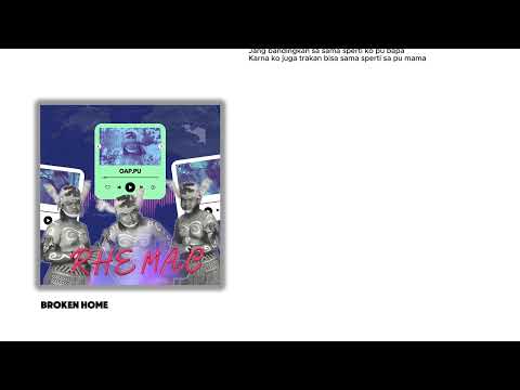 Rhe M.A.C - Broken Home (Official Lyric Video)