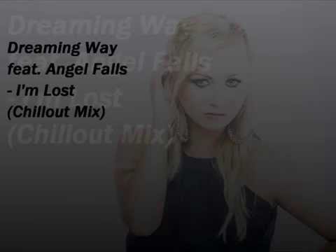 Dreaming Way feat. Angel Falls - I'm Lost (Chillout Version 2014)