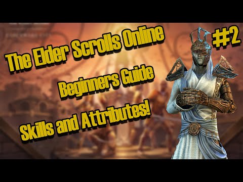 ESO: Beginners Guide - Skills and Attributes (Elder Scrolls Online)