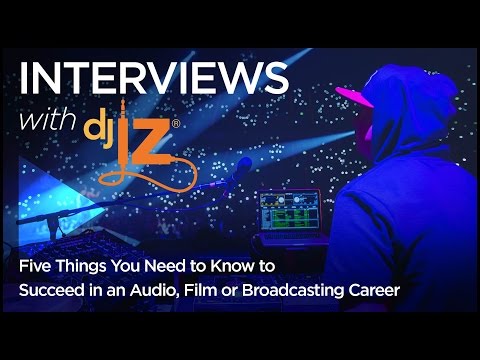 Five Things You Need to Know to Succeed in an Audio, Film or Broadcasting Career