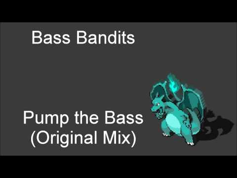 Bass Bandits - Pump the Bass (Original Mix)