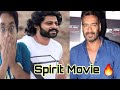 Spirit Movie Ajay Devgn And Prabhas | Sandeep Reddy Vanga Film Update | Movie Release Date |